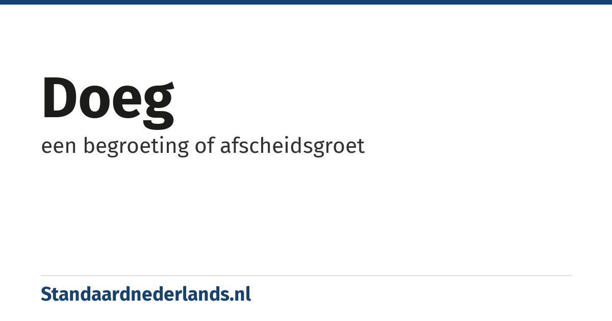 doeg: een begroeting of afscheidsgroet