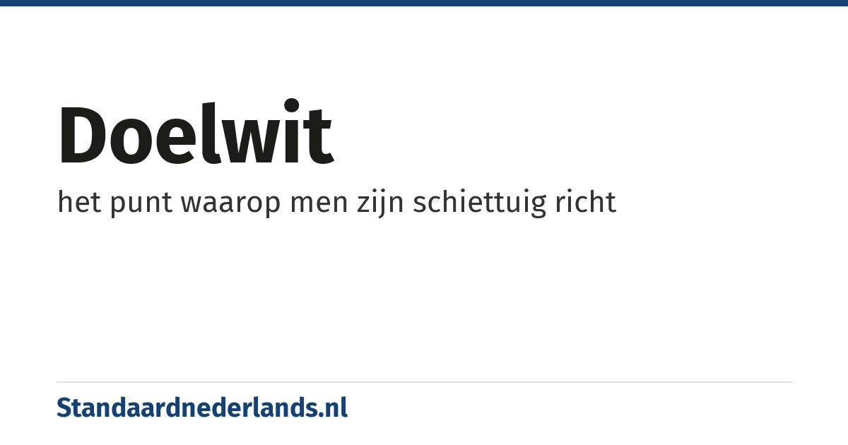 doelwit: het punt waarop men zijn schiettuig richt