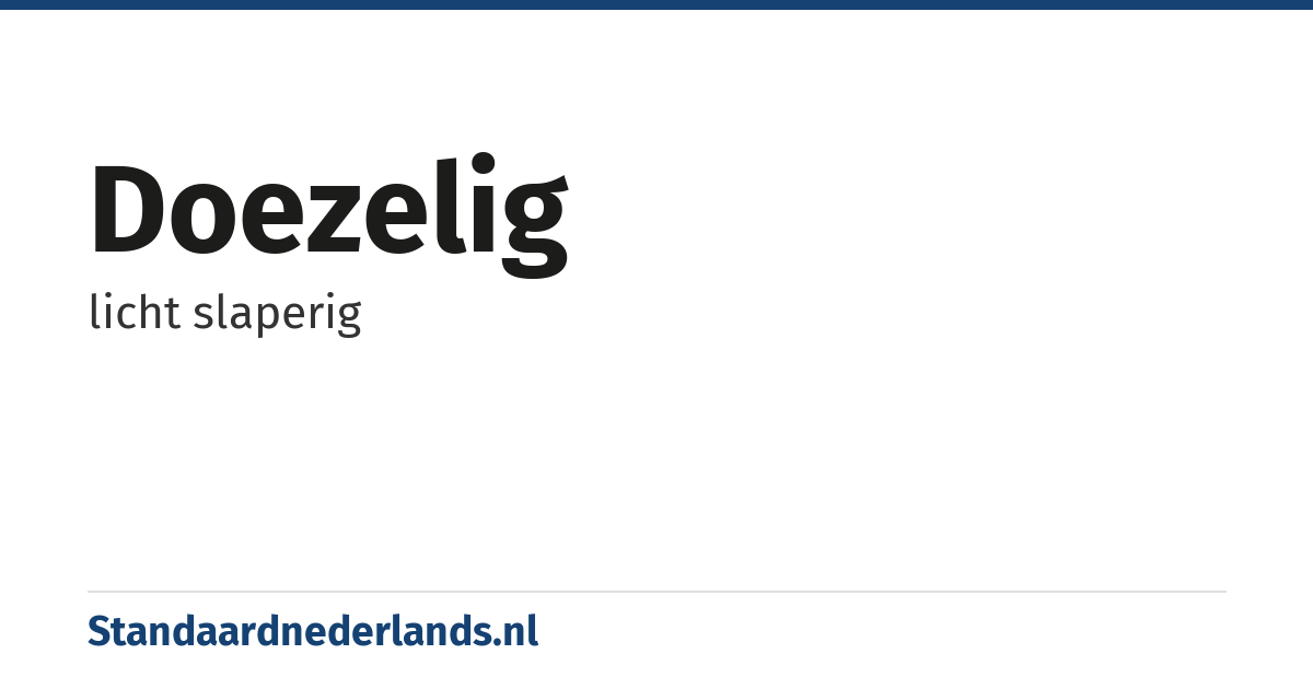doezelig: licht slaperig
