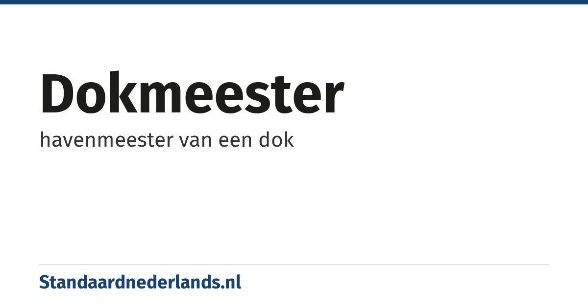 dokmeester: havenmeester van een dok