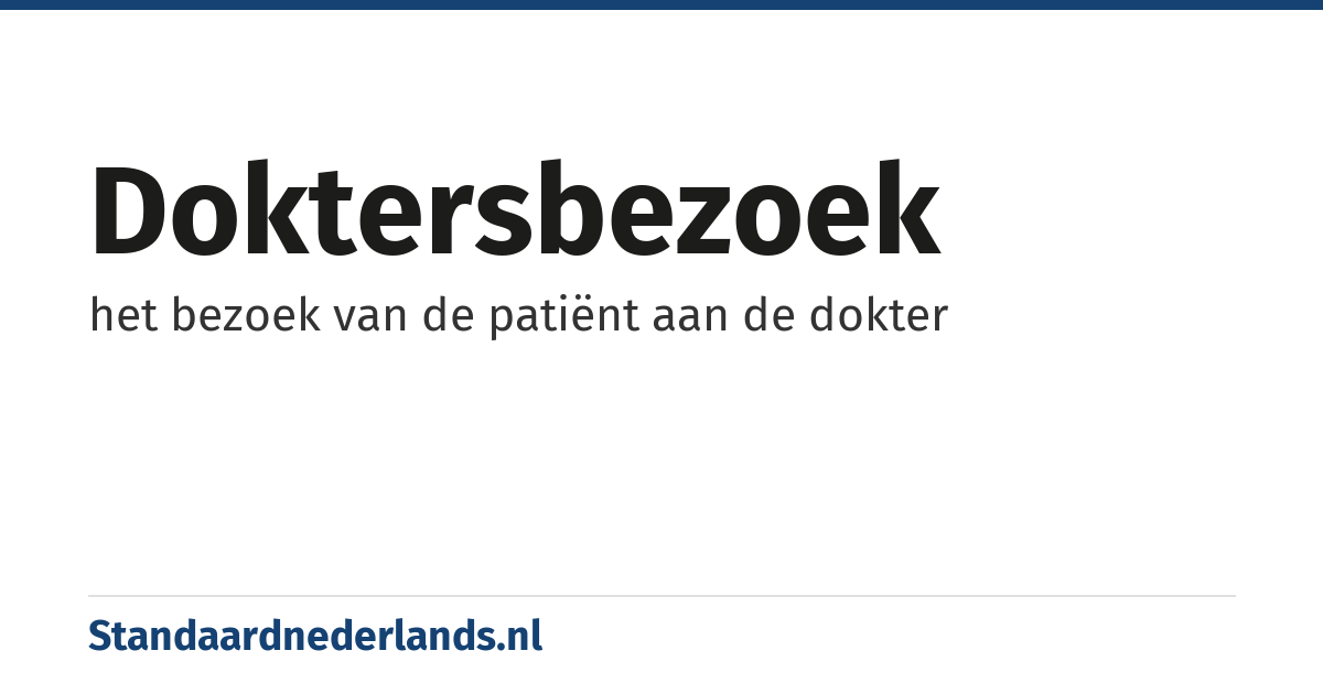 doktersbezoek: het bezoek van de patiënt aan de dokter