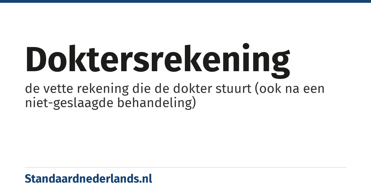 doktersrekening: de vette rekening die de dokter stuurt (ook na een niet-geslaagde behandeling)
