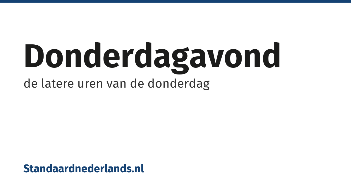 donderdagavond: de latere uren van de donderdag