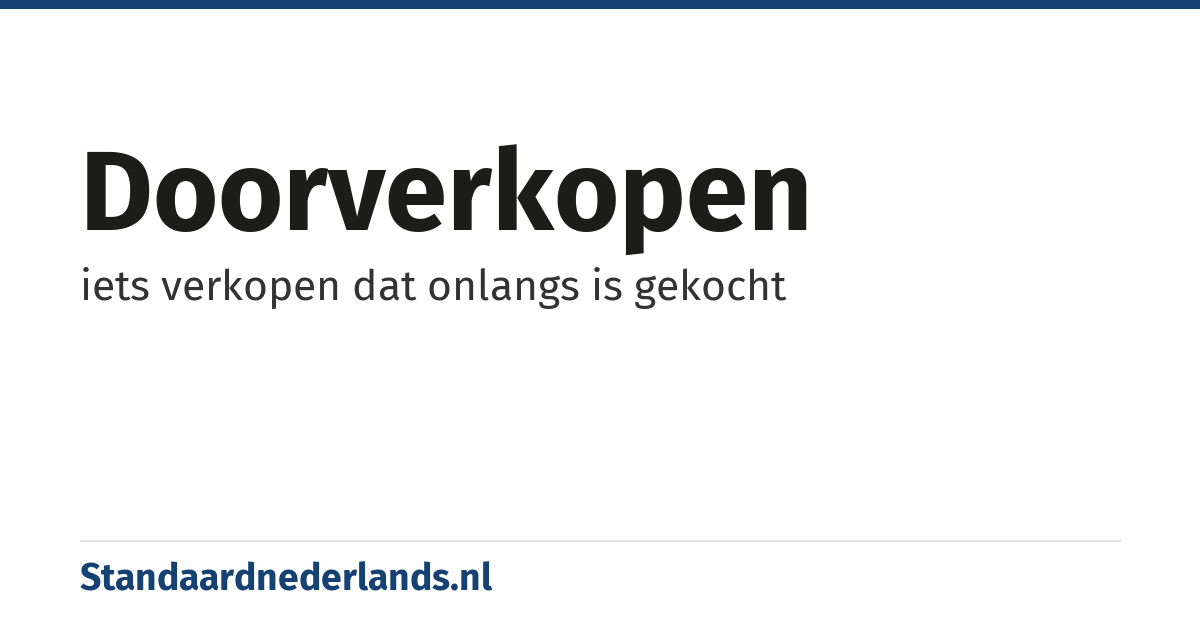 doorverkopen: iets verkopen dat onlangs is gekocht