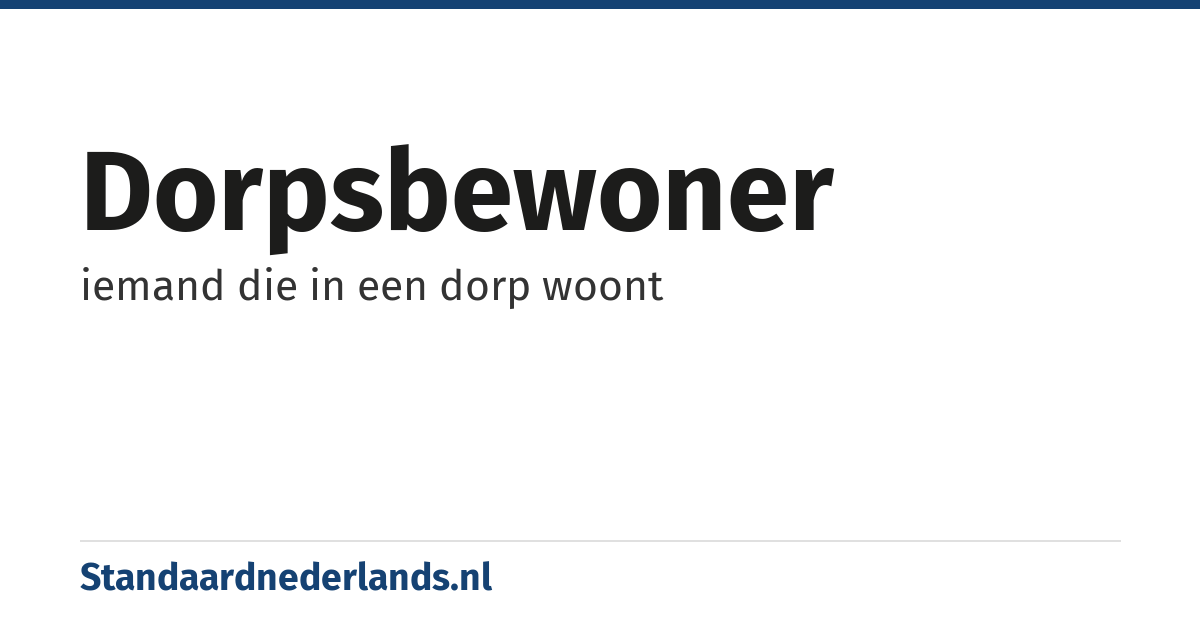 dorpsbewoner: iemand die in een dorp woont