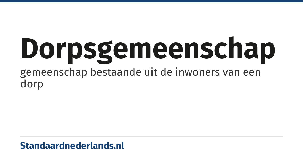 dorpsgemeenschap: gemeenschap bestaande uit de inwoners van een dorp