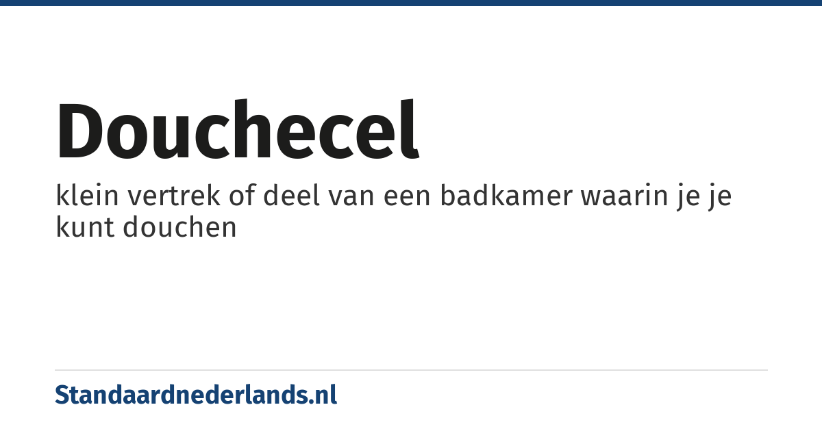 douchecel: klein vertrek of deel van een badkamer waarin je je kunt douchen