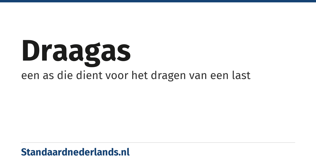 draagas: een as die dient voor het dragen van een last