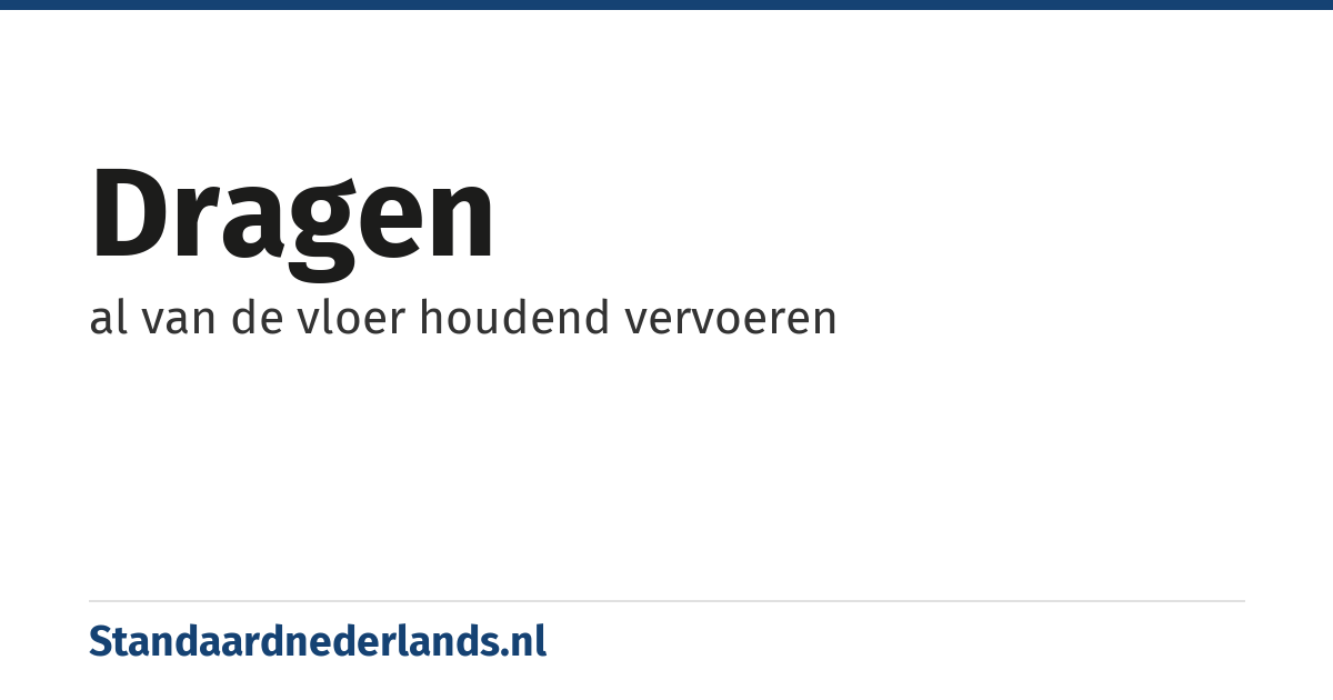 dragen: al van de vloer houdend vervoeren