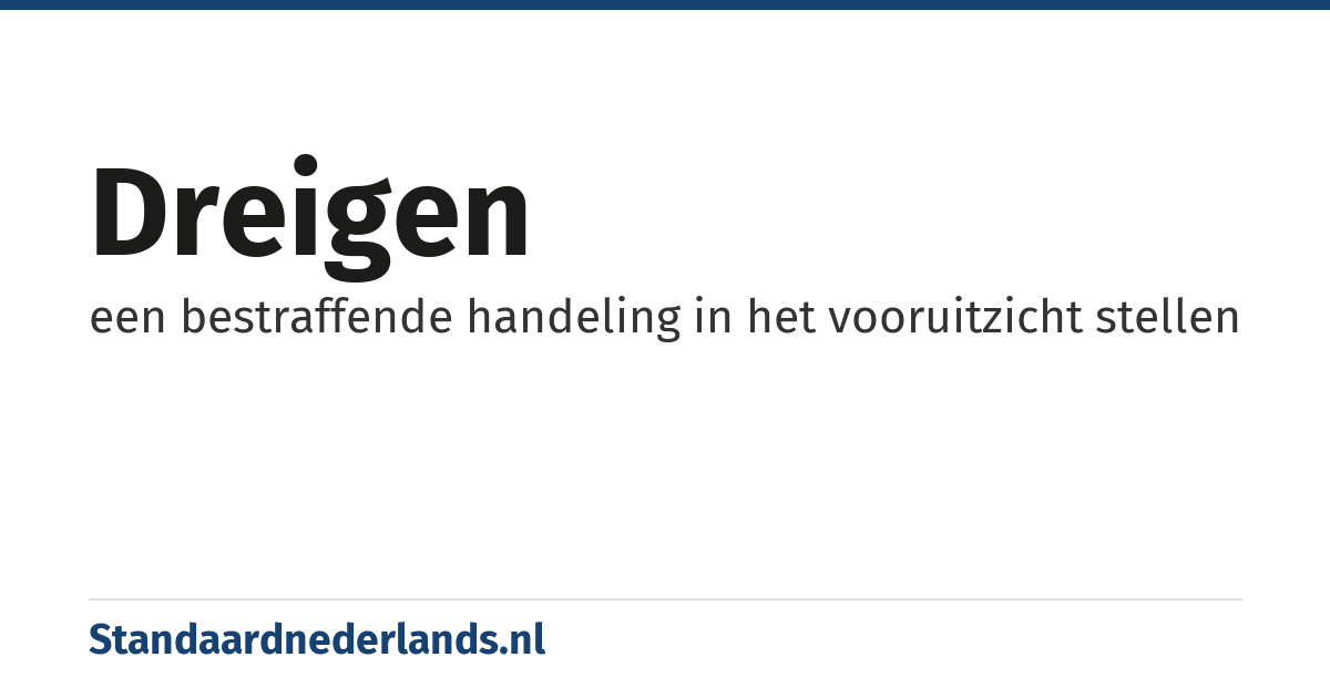 dreigen: een bestraffende handeling in het vooruitzicht stellen