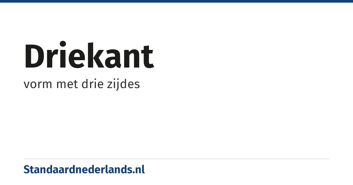 driekant: vorm met drie zijdes