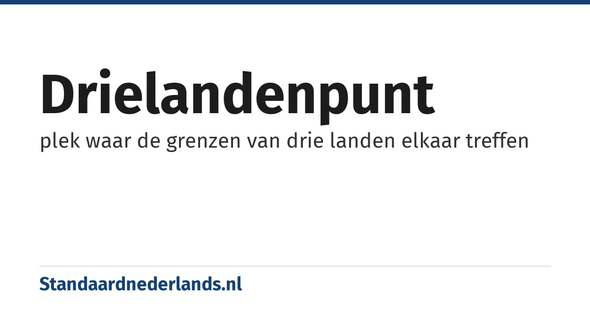 drielandenpunt: plek waar de grenzen van drie landen elkaar treffen