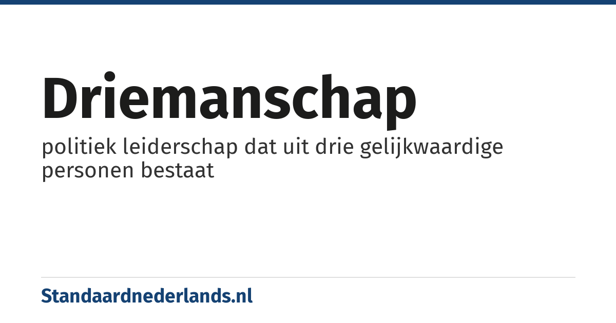 driemanschap: politiek leiderschap dat uit drie gelijkwaardige personen bestaat