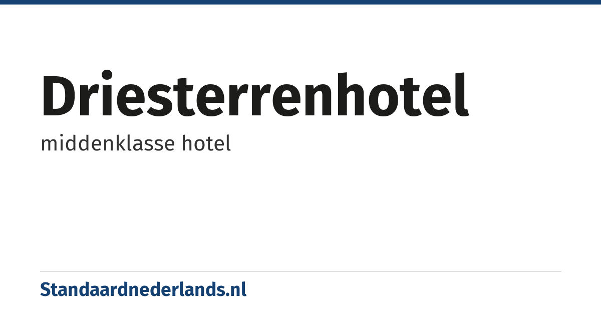 driesterrenhotel: middenklasse hotel