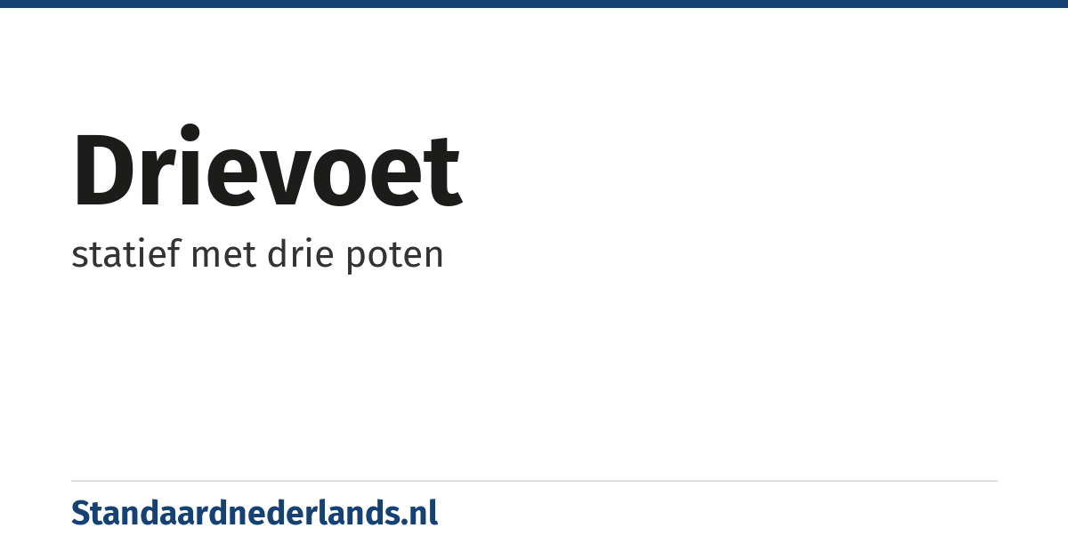 drievoet: statief met drie poten