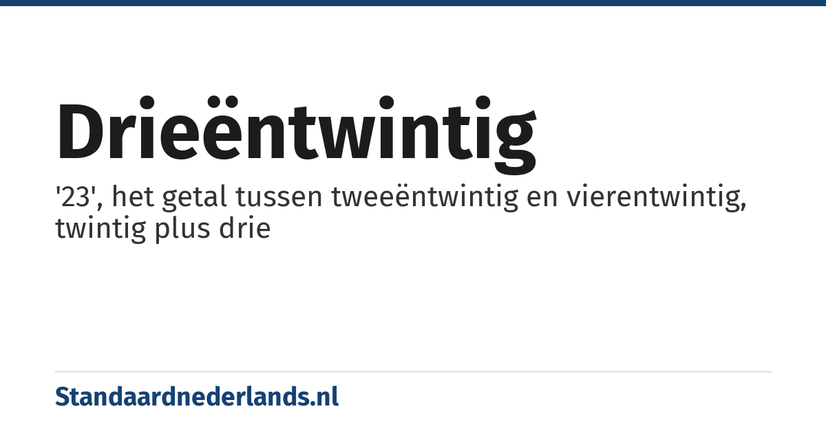 drieëntwintig: '23', het getal tussen tweeëntwintig en vierentwintig, twintig plus drie