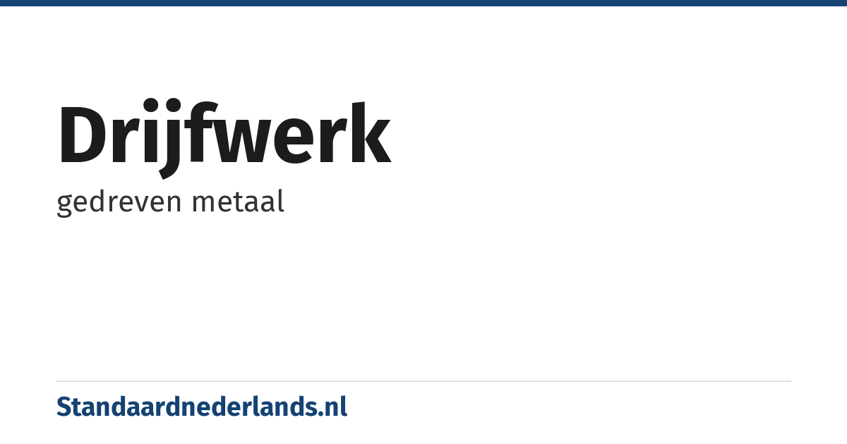 drijfwerk: gedreven metaal