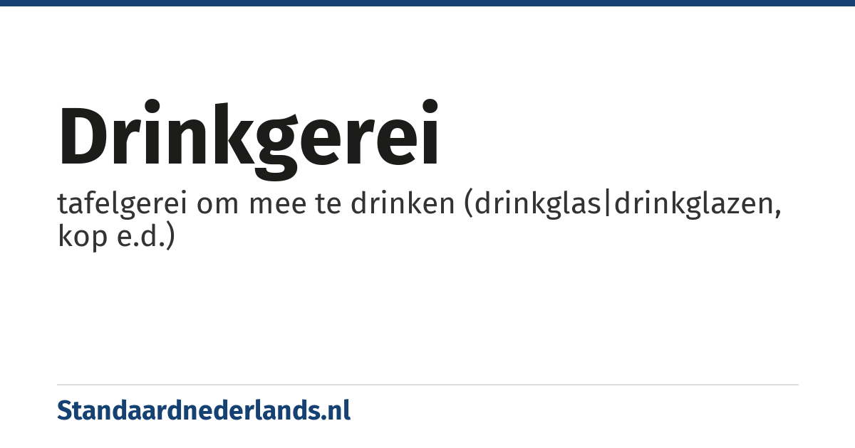 drinkgerei: tafelgerei om mee te drinken (drinkglas|drinkglazen, kop e.d.)