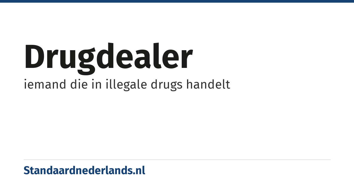 drugdealer: iemand die in illegale drugs handelt