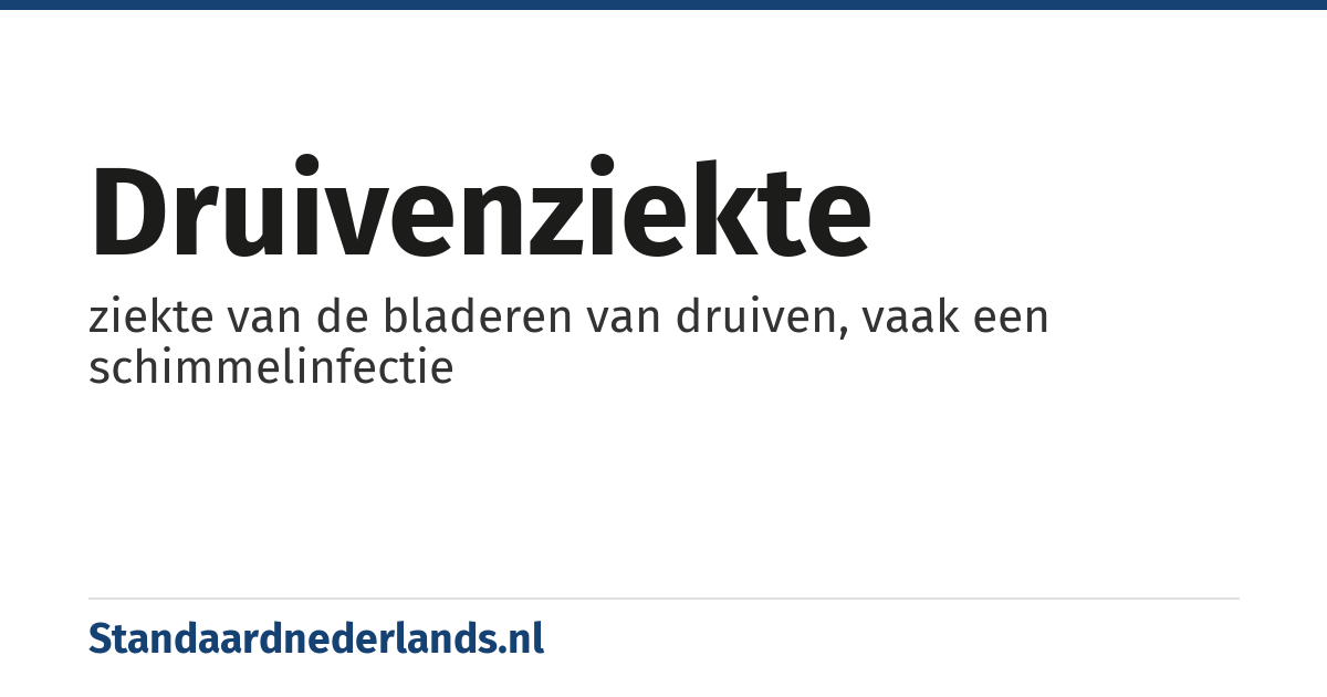 druivenziekte: ziekte van de bladeren van druiven, vaak een schimmelinfectie