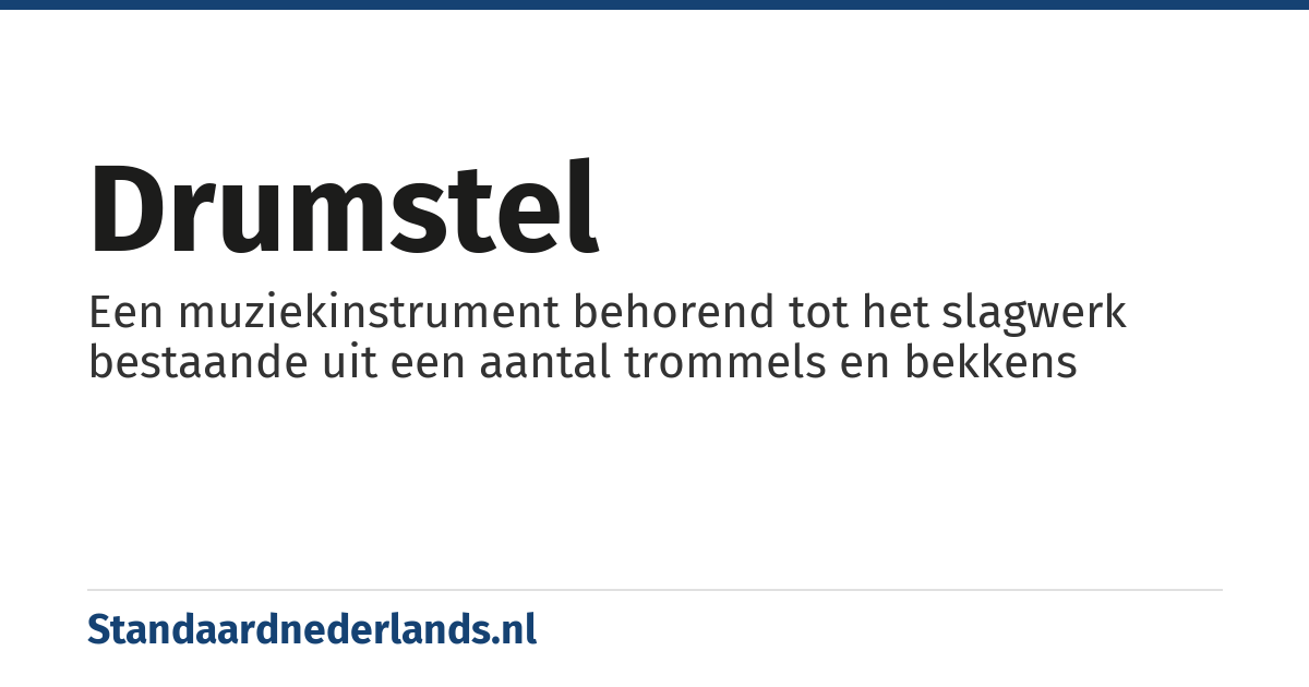 drumstel: Een muziekinstrument behorend tot het slagwerk bestaande uit een aantal trommels en bekkens