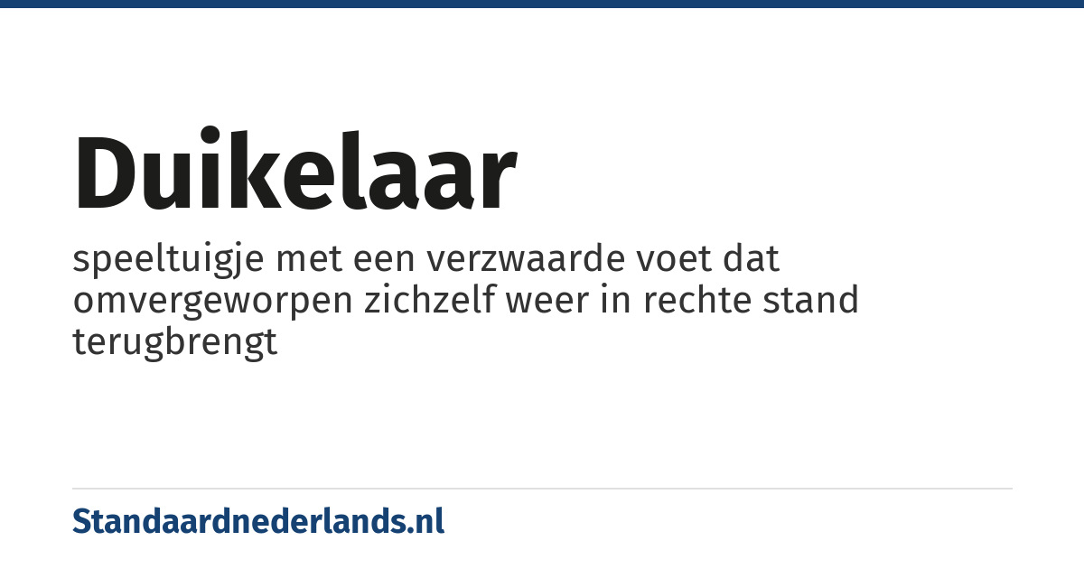 duikelaar: speeltuigje met een verzwaarde voet dat omvergeworpen zichzelf weer in rechte stand terugbrengt