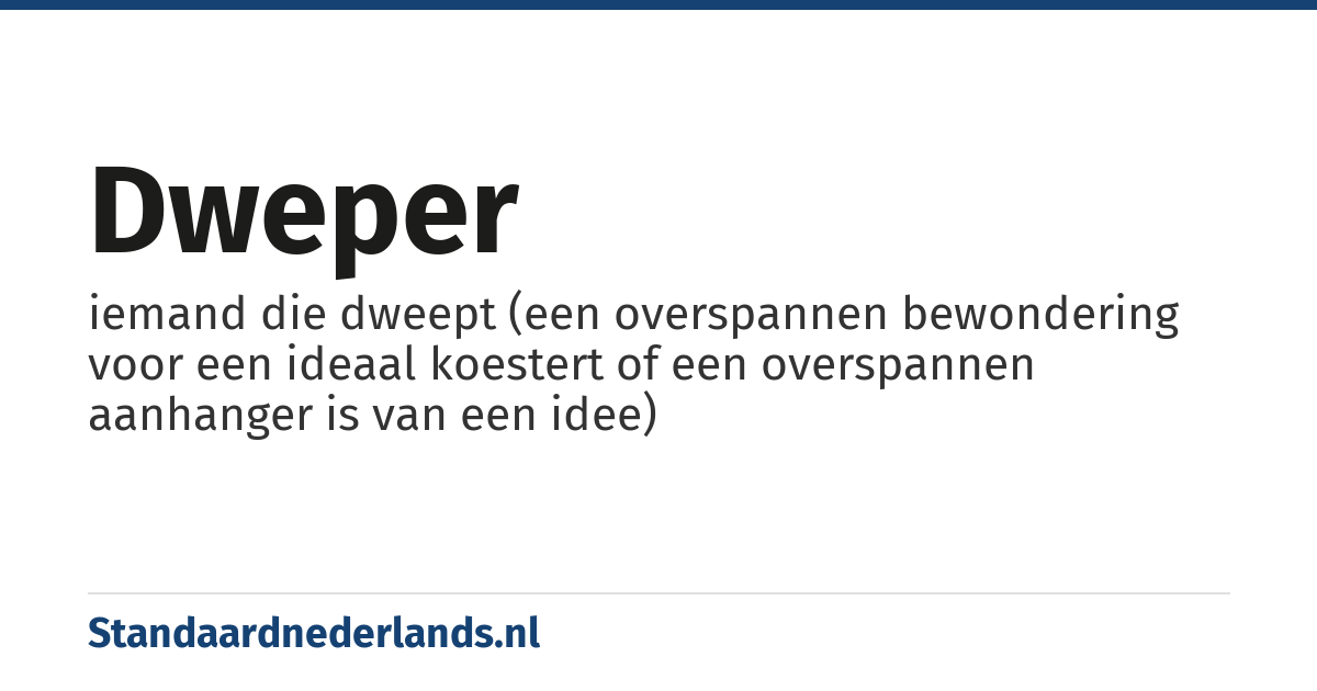 dweper: iemand die dweept (een overspannen bewondering voor een ideaal koestert of een overspannen aanhanger is van een idee)