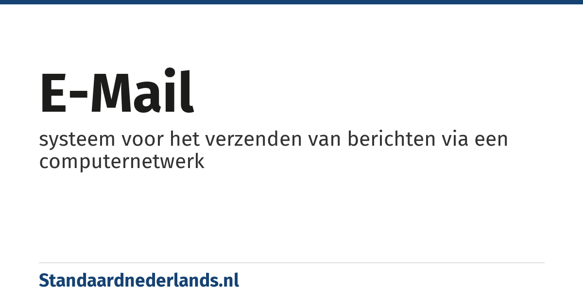 e-mail: systeem voor het verzenden van berichten via een computernetwerk