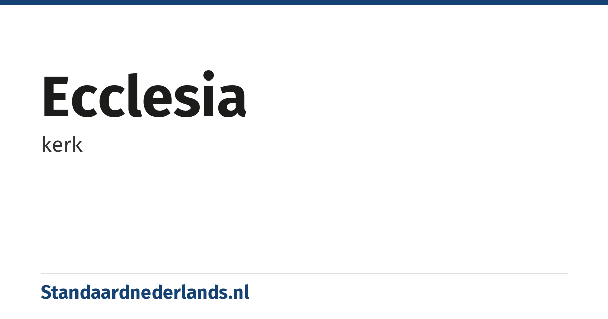 ecclesia: kerk