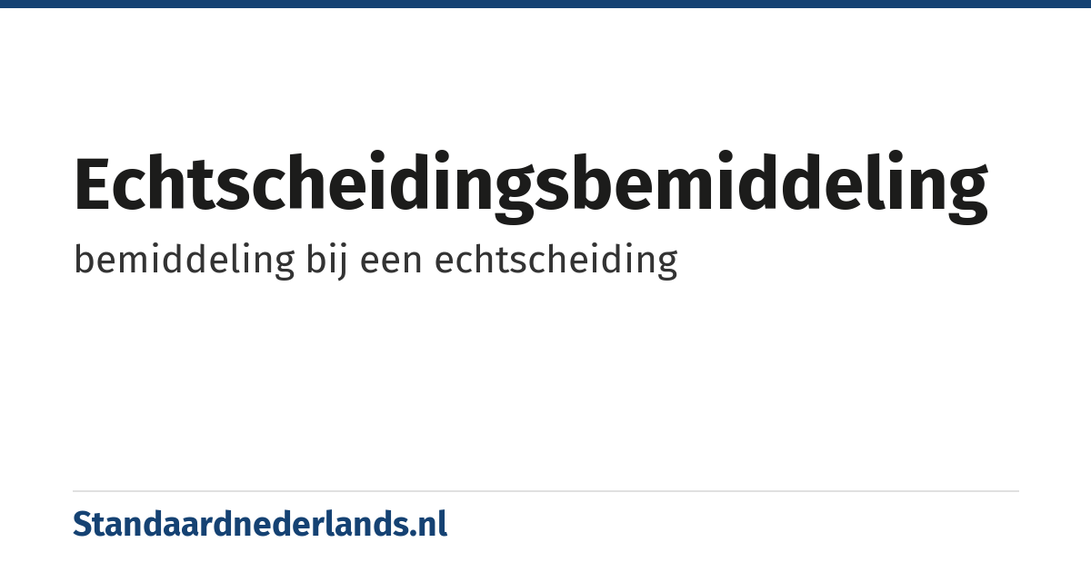 echtscheidingsbemiddeling: bemiddeling bij een echtscheiding