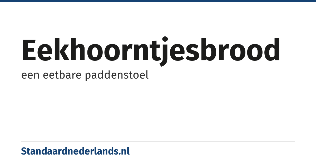 eekhoorntjesbrood: een eetbare paddenstoel