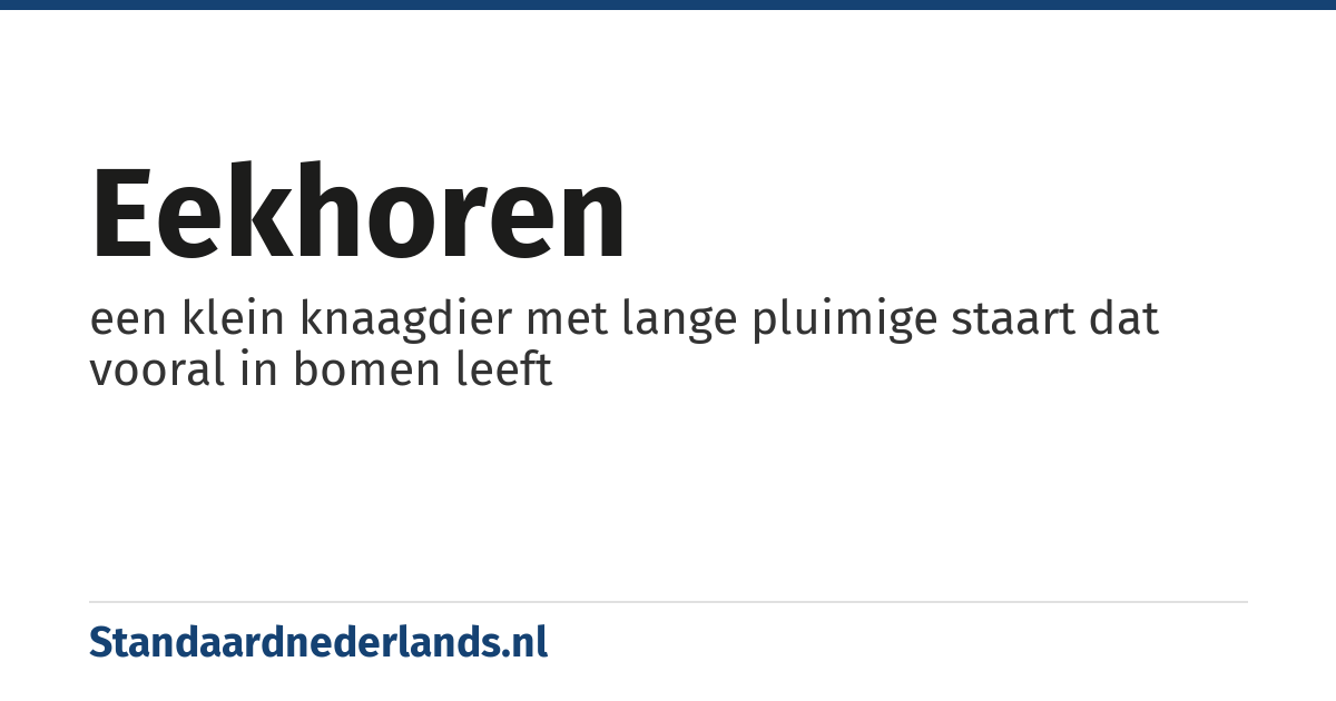 eekhoren: een klein knaagdier met lange pluimige staart dat vooral in bomen leeft