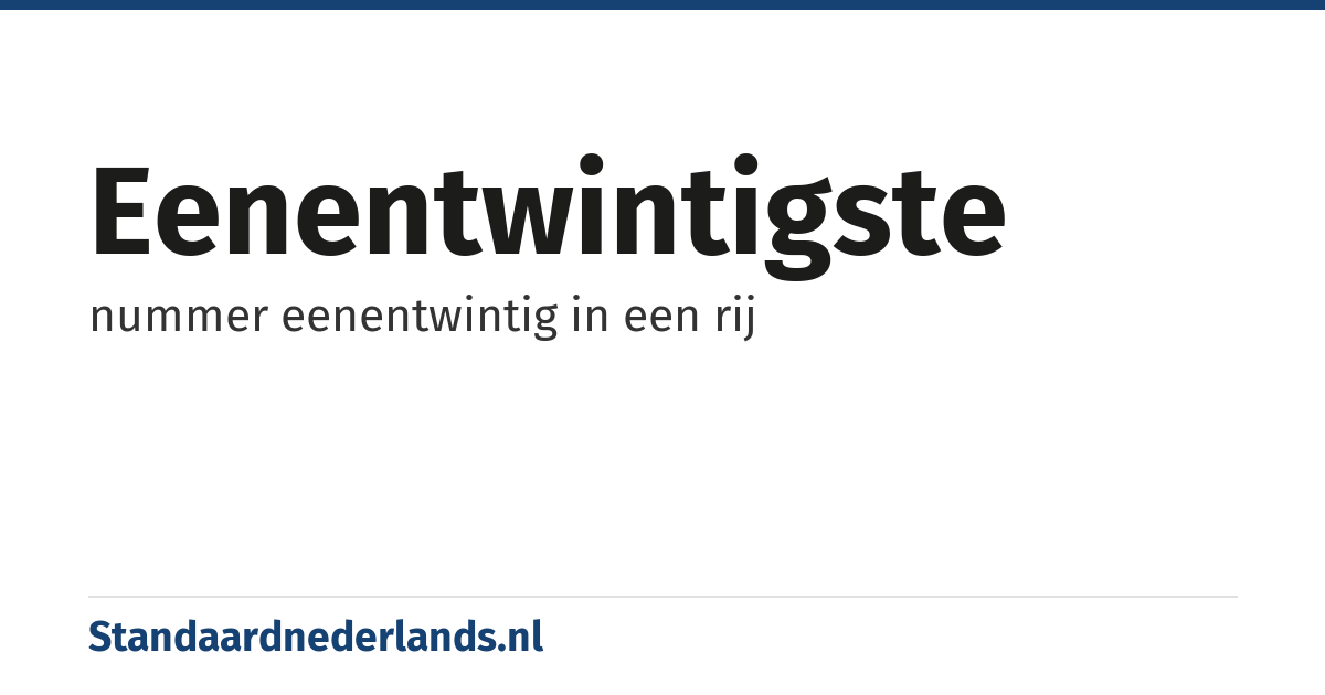 eenentwintigste: nummer eenentwintig in een rij