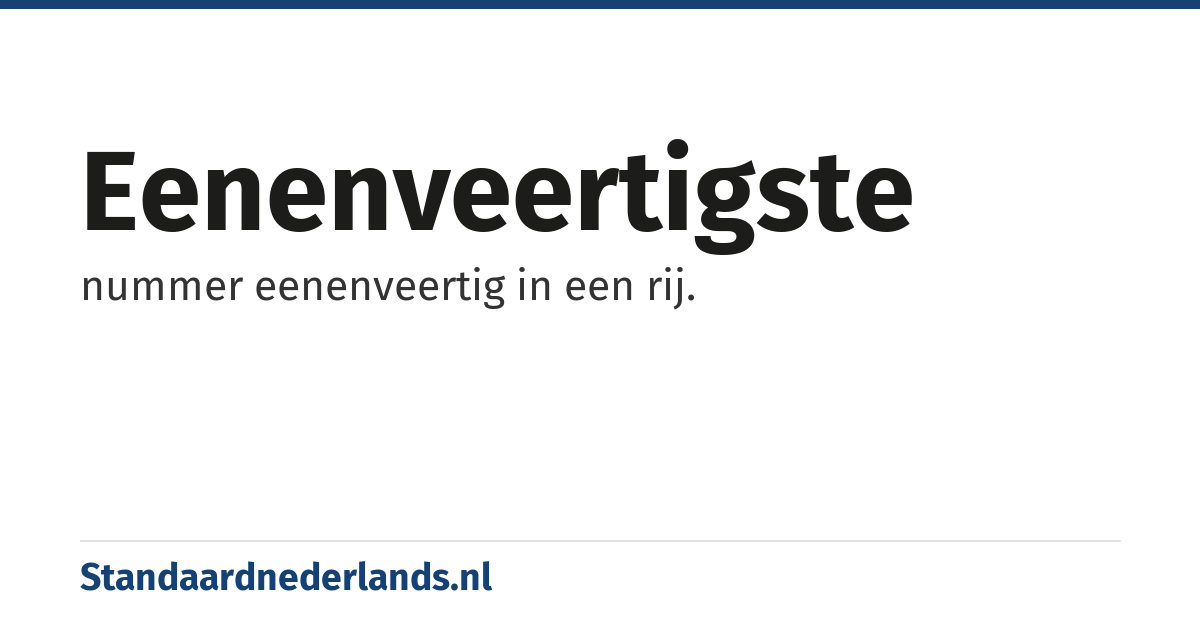 eenenveertigste: nummer eenenveertig in een rij.