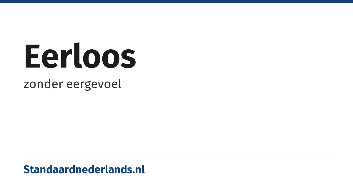 eerloos: zonder eergevoel