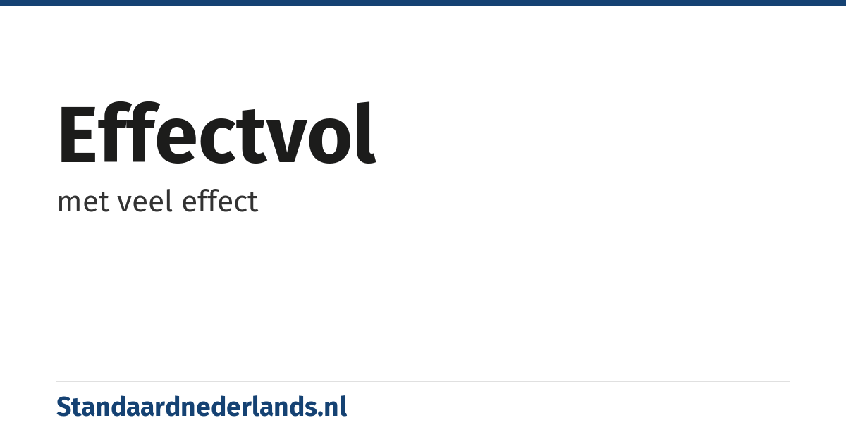 effectvol: met veel effect