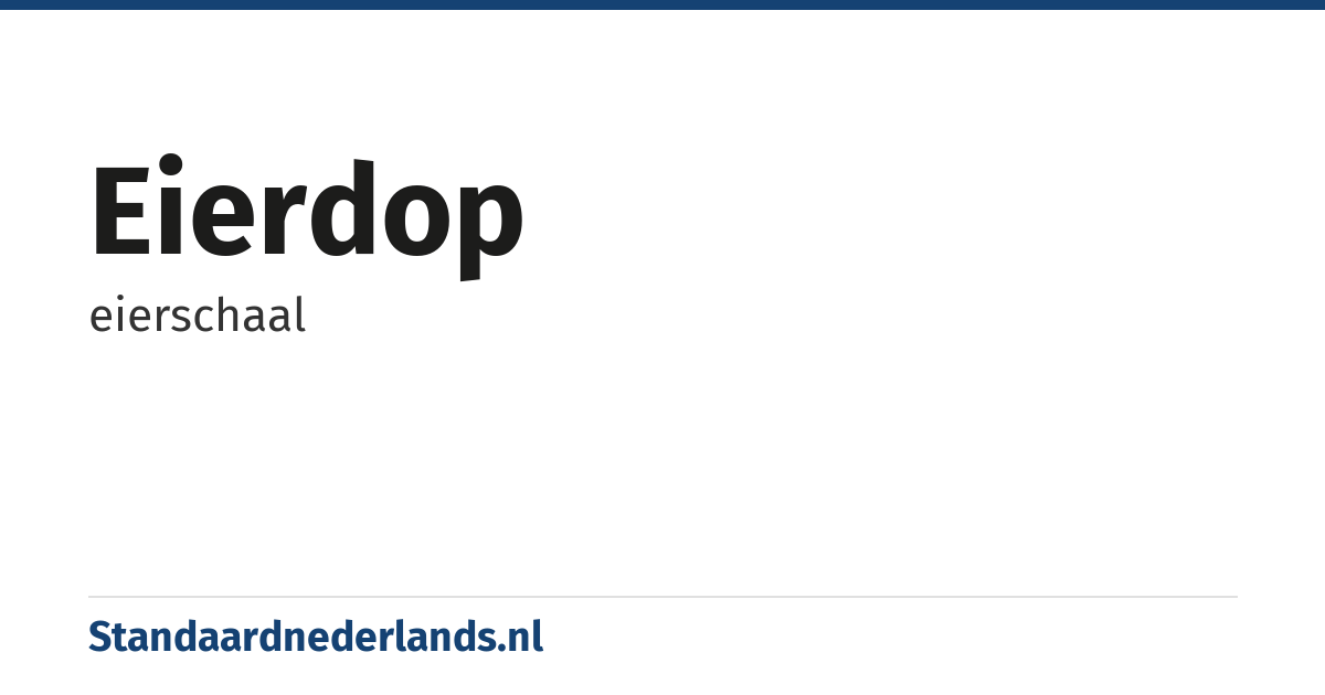 eierdop: eierschaal