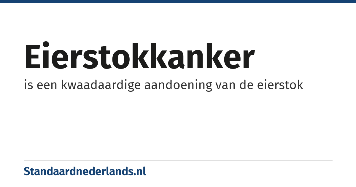 eierstokkanker: is een kwaadaardige aandoening van de eierstok