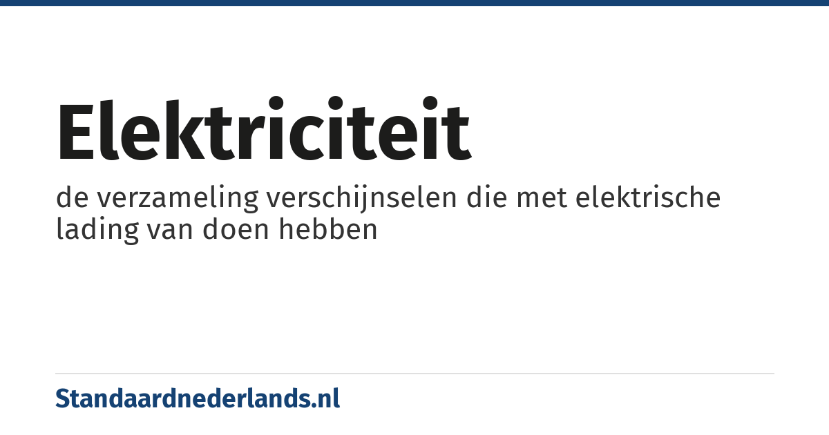elektriciteit: de verzameling verschijnselen die met elektrische lading van doen hebben