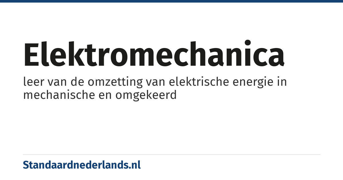 elektromechanica: leer van de omzetting van elektrische energie in mechanische en omgekeerd