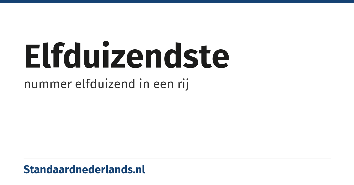 elfduizendste: nummer elfduizend in een rij