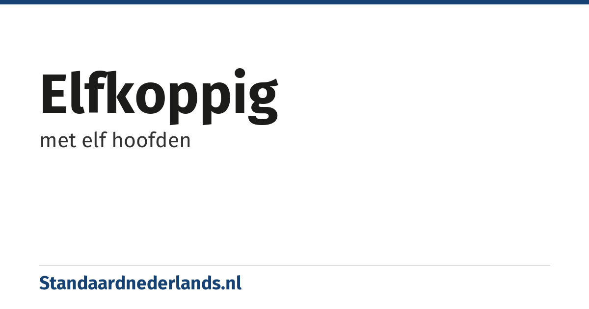 elfkoppig: met elf hoofden