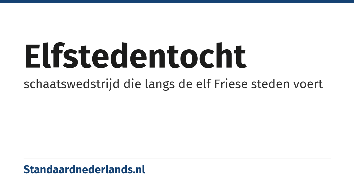 Elfstedentocht: schaatswedstrijd die langs de elf Friese steden voert