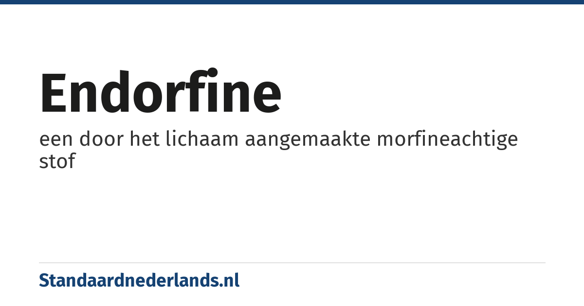 endorfine: een door het lichaam aangemaakte morfineachtige stof