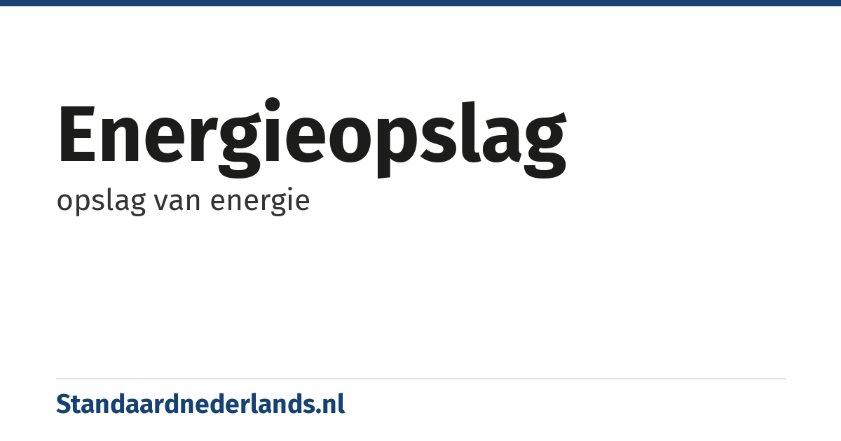 energieopslag: opslag van energie