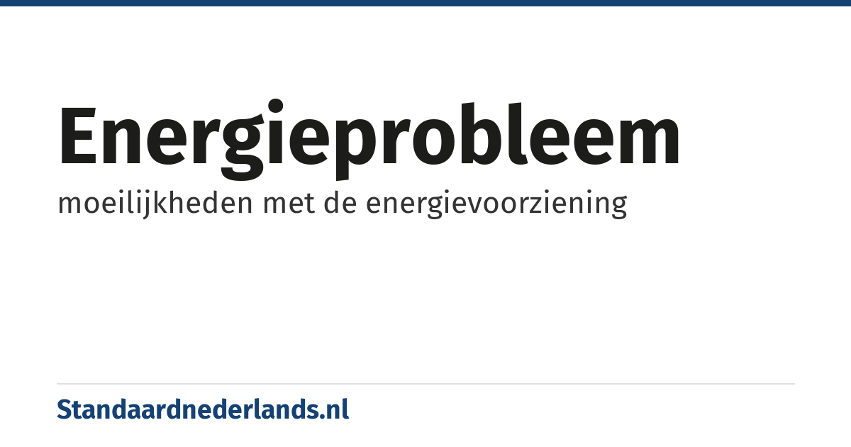 energieprobleem: moeilijkheden met de energievoorziening