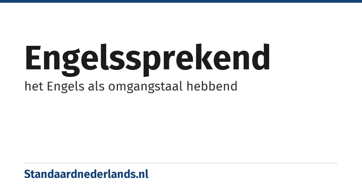 Engelssprekend: het Engels als omgangstaal hebbend