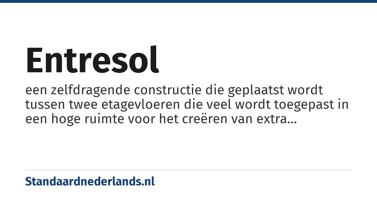 entresol: een zelfdragende constructie die geplaatst wordt tussen twee etagevloeren die veel wordt toegepast in een hoge ruimte voor het creëren van extra vloeroppervlakte