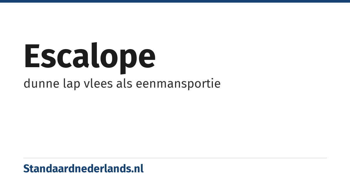 escalope: dunne lap vlees als eenmansportie