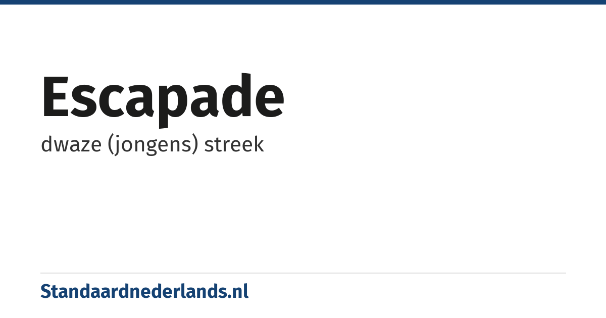 escapade: dwaze (jongens) streek